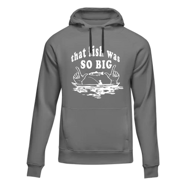 That Fish Was So Big Unisex Hoodie